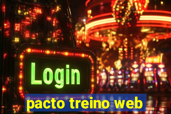 pacto treino web